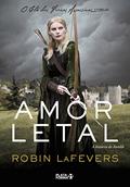 Ler Amor letal: A história de Annith (O clã das freiras assassinas Livro 3), do autor Robin LaFevers Ler Amor letal: A história de Annith (O clã das freiras assassinas Livro 3), do autor Robin LaFevers