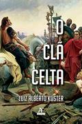Ler O Clã Celta, do autor Luiz Alberto Küster