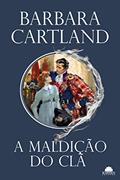 Ler A maldição do clã (Especial Barbara Cartland), do autor Barbara Cartlnd Ler A maldição do clã (Especial Barbara Cartland), do autor Barbara Cartlnd