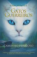 Ler Gatos guerreiros - Caminho perigoso: Caminho perigoso: 5, do autor Erin Hunter