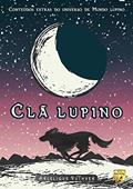 Ler Clã lupino · Conteúdos extras do universo de Mundo lupino, do autor Angelique Ruthven Ler Clã lupino · Conteúdos extras do universo de Mundo lupino, do autor Angelique Ruthven