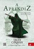 Ler A aprendiz (A trilogia do Mago Negro Livro 2), do autor Trudi Canavan