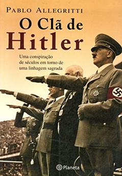 O clã de Hitler, do autor Pablo Allegritti