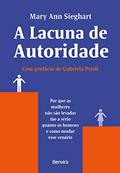 Ler A lacuna de autoridade - 1ª edição 2022: Por que as mulheres não são levadas tão a sério quanto os homens e como mudar esse cenário, do autor Mary Ann Sieghart