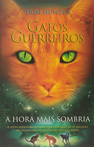 Ler Gatos guerreiros - A hora mais sombria: 6, do autor Erin Hunter
