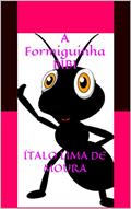 Ler A Formiguinha BIBI: Uma formiguinha aventureira, do autor Ítalo Lima de Moura
