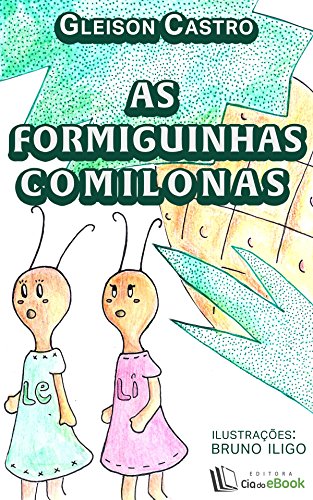 Ler As formiguinhas comilonas, do autor Gleison Castro