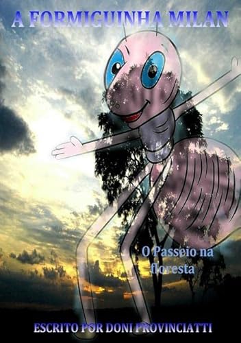 Ler A Formiguinha Milan, do autor José Donizetti Provinciatti