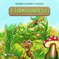 Ler A Formiguinha Fifi, do autor Rosangela Albarello Pacheco