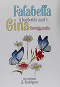 Ler Falabella - A Borboleta Azul - Gina Formiguinha, do autor S. Rodrigues