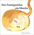 Ler Dez Formiguinhas em Marcha (Ten Marching Ants) (Portuguese Edition), do autor Cheewan Wisasa