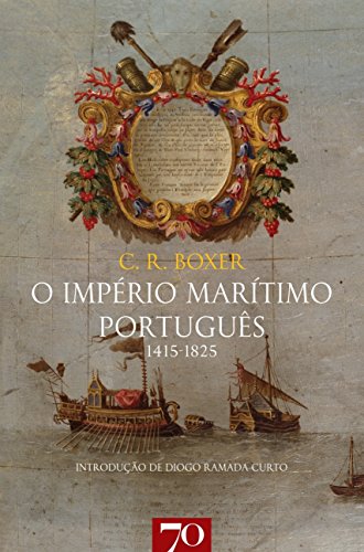 Ler O Império Marítimo Português: 1415-1825, do autor C. R. Boxer