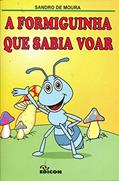 Ler A Formiguinha que Sabia Voar, do autor Sandro De Moura