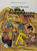 Ler Zum e a Formiguinha Hippie, do autor Marilusa Moreira Vasconcellos