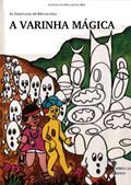 Ler A VARINHA MÁGICA (AVENTURAS DE MICROCÓLUS Livro 16), do autor Marilusa Moreira Vasconcellos Ler A VARINHA MÁGICA (AVENTURAS DE MICROCÓLUS Livro 16), do autor Marilusa Moreira Vasconcellos