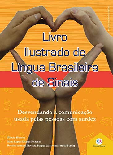 Ler Livro ilustrado de língua brasileira de sinais vol.2: Desvendando a comunicação usada pelas pessoas com surdez, do autor Márcia Honora