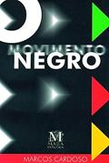 Ler O Movimento Negro, do autor Marcos Cardoso