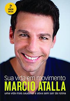 Sua vida em movimento, do autor Marcio Atalla