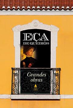 Eça De Queirós: Grandes obras, do autor Eça de Queirós