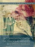 Ler A correspondência de Fradique Mendes & O primo Basílio, do autor Eça de Queirós