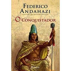 O conquistador, do autor Federico Andahazi