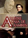 Ler A Ilustre Casa de Ramires [Biografia, Ilustrado, Índice Ativo, Análises, Resumo e Estudos] - Coleção Eça de Queirós Vol. XI, do autor Eça de Queirós