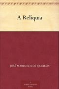 Ler A Relíquia, do autor José Maria Eça de Queirós