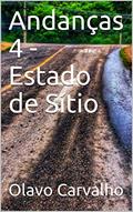 Ler Andanças 4 - Estado de Sítio, do autor Olavo Carvalho Ler Andanças 4 - Estado de Sítio, do autor Olavo Carvalho