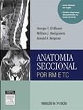 Ler Anatomia Seccional por RM e TC, do autor Georges Y. El-Khoury