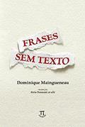 Ler Frases sem Texto, do autor Dominique Maingueneau