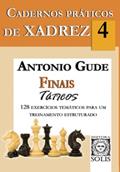 Ler Cadernos Práticos de Xadrez 4 - Finais Táticos (Volume 4), do autor Antonio Gude Ler Cadernos Práticos de Xadrez 4 - Finais Táticos (Volume 4), do autor Antonio Gude