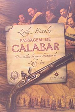 Passagem de Calabar. Uma Análise do Poema Dramático de Lêdo Ivo, do autor Leila Miccolis