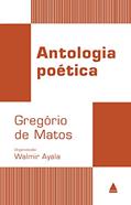 Ler Antologia poética Gregório de Matos, do autor Walmir Ayala
