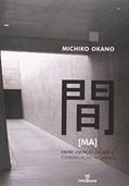 Ler Ma: entre-espaço da arte e comunicação no japão, do autor Michiko Okano