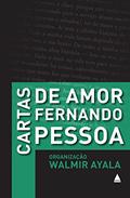 Ler Cartas de amor, do autor Fernando Pessoa; Walmir Ayala