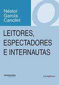 Ler Leitores, espectadores e internautas, do autor Néstor García Canclini