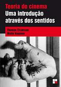 Ler Teoria do cinema: Uma introdução através dos sentidos (Coleção Campo imagético), do autor Thomas Elsaesser; Malte Hagener Ler Teoria do cinema: Uma introdução através dos sentidos (Coleção Campo imagético), do autor Thomas Elsaesser; Malte Hagener