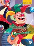 Ler O PALHAÇO E O ESPECTADOR, do autor VÁRIOS AUTORES