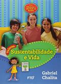 Ler Valores - Sustentabilidade e Vida, do autor Gabriel Chalita