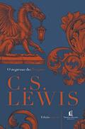 Ler Regresso Do Peregrino: Uma defesa alegórica do cristianismo, da razão e do romantismo, do autor C.S. Lewis