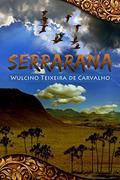 Ler Serrarana: Recontando As Bravuras E Bravatas De Um Caipira, do autor Wulcino Wulcino
