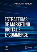 Ler Estratégias de Marketing Digital e E-Commerce, do autor Sandra R Turchi