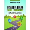 Ler Desafio de Vídeos sobre E-Commerce: Os 80 Melhores Caminhos para Conseguir Vender na Internet, do autor Generson José Faustino Ler Desafio de Vídeos sobre E-Commerce: Os 80 Melhores Caminhos para Conseguir Vender na Internet, do autor Generson José Faustino
