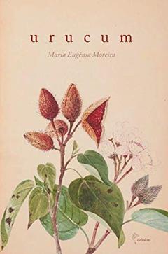Urucum, do autor Maria Eugênia Moreira