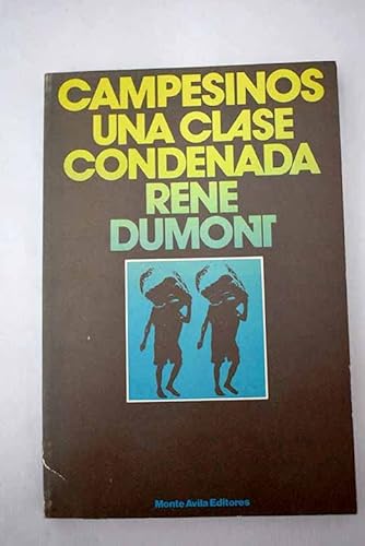 Ler Campesinos: una clase condenada (Ceylán, Túnez, Senegal)., do autor René Dumont Ler Campesinos: una clase condenada (Ceylán, Túnez, Senegal)., do autor René Dumont