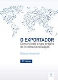 Ler O Exportador: Construindo o seu Projeto de Internacionalização, do autor Nicola Minervini Ler O Exportador: Construindo o seu Projeto de Internacionalização, do autor Nicola Minervini