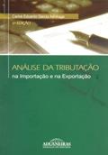 Ler Análise da Tributação na Importação e na Exportação, do autor Carlos Eduardo Garcia Ashikaga