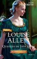 Ler Questão De Inocência - Coleção Harlequin Históricos. Número 124, do autor Louise Allen Ler Questão De Inocência - Coleção Harlequin Históricos. Número 124, do autor Louise Allen