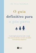 Ler O guia definitivo para o pós-parto: Um guia completo para priorizar a saúde e a energia para mães de recém-nascidos, de bebês e de crianças pequenas, do autor Oscar Serrallach