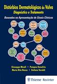 Ler Distúrbios Dermatológicos da Vulva: Diagnóstico e Tratamento Baseado na Apresentação de Sinais Clínicos, do autor Giuseppe Micali Ler Distúrbios Dermatológicos da Vulva: Diagnóstico e Tratamento Baseado na Apresentação de Sinais Clínicos, do autor Giuseppe Micali